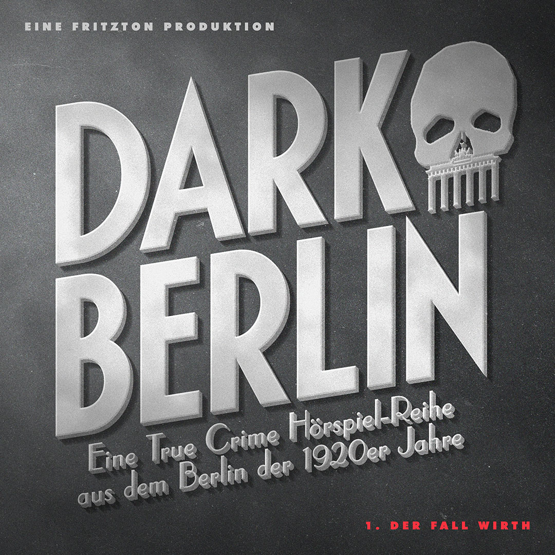 Dark Berlin: Folge 1- Der Fall Wirth